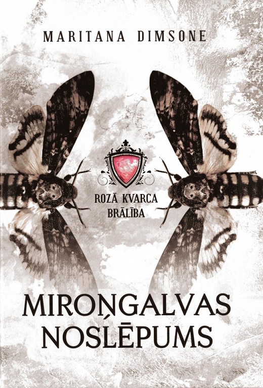 ROZĀ KVARCA BRĀLĪBA. Miroņgalvas noslēpums