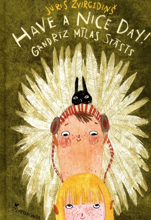 HAVE A NICE DAY! GANDRĪZ MĪLAS STĀSTS