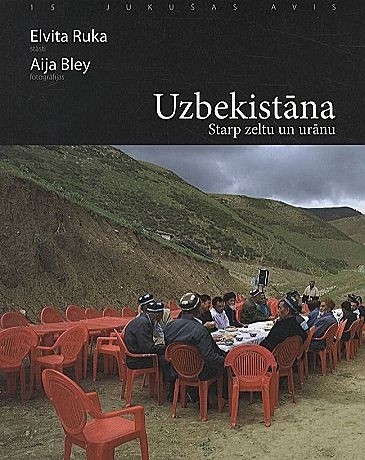UZBEKISTĀNA. Starp zeltu un urānu