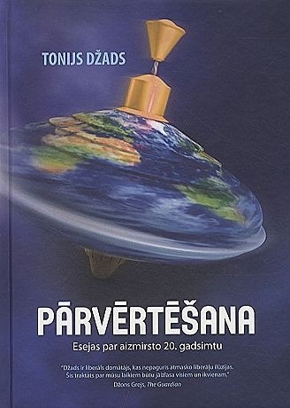 PĀRVĒRTĒŠANA. Esejas par 20. gadsimtu