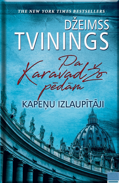 PA KARAVADŽO PĒDĀM. KAPEŅU IZLAUPĪTĀJI