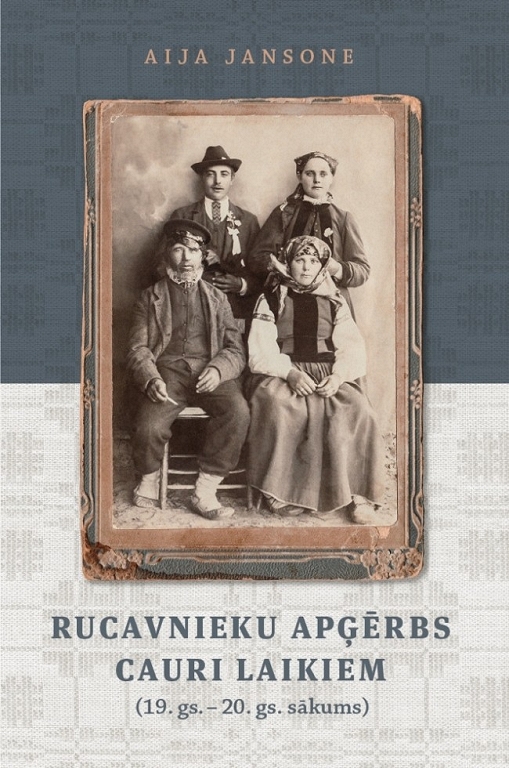 RUCAVNIEKU APĢĒRBS CAURI LAIKIEM. 19.GS. - 20.GS. SĀKUMS
