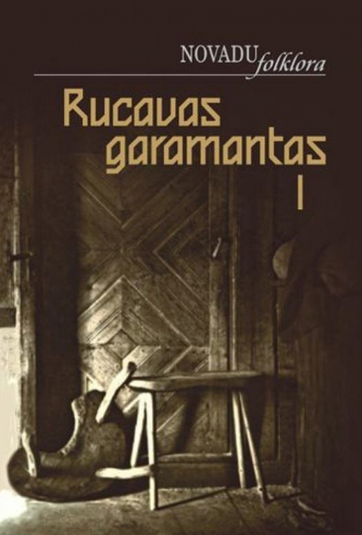 RUCAVAS GARAMANTAS 1.sējums "NOVADU FOLKLORA"