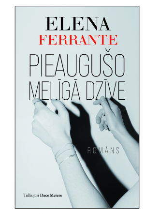 PIEAUGUŠO MELĪGĀ DZĪVE