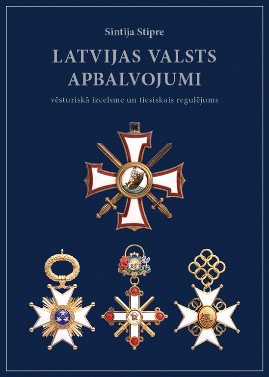 LATVIJAS VALSTS APBALVOJUMI: VĒSTURISKĀ IZCELSME UN TIESISKAIS REGULĒJUMS