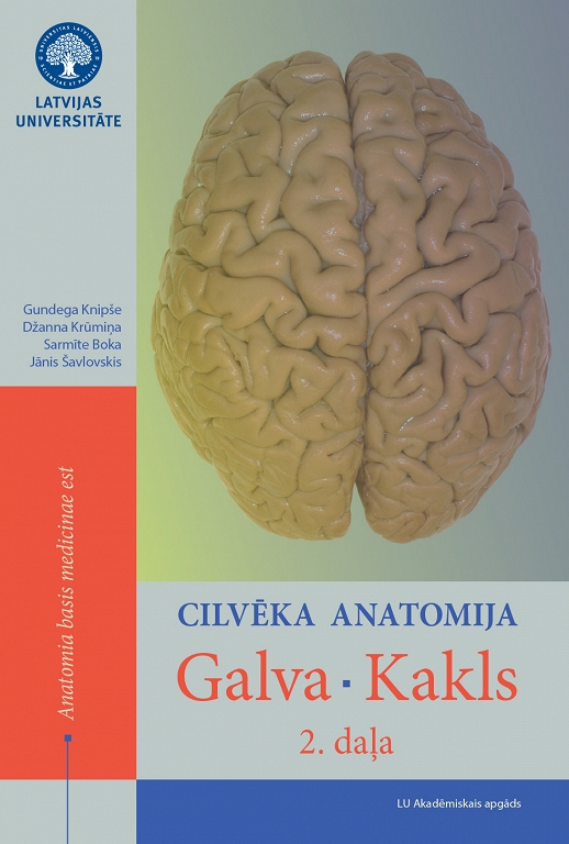 CILVĒKA ANATOMIJA. GALVA. KAKLS. 2. DAĻA