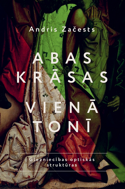 ABAS KRĀSAS VIENĀ TONĪ. GLEZNIECĪBAS OPTISKĀS STRUKTŪRAS