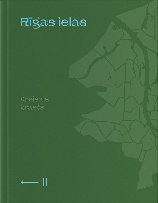 RĪGAS IELAS. KREISAIS KRASTS