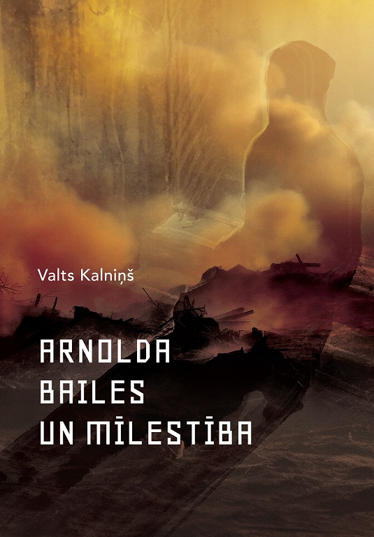 ARNOLDA BAILES UN MĪLESTĪBA