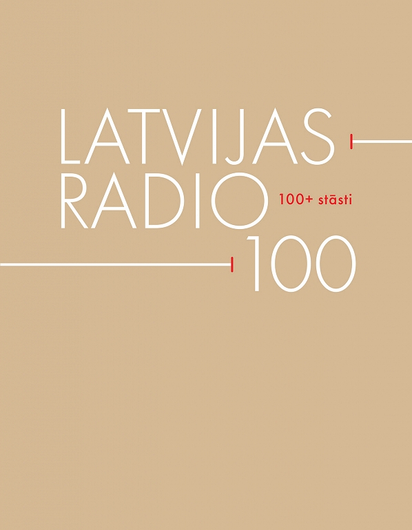 LATVIJAS RADIO - 100. 100 + STĀSTI