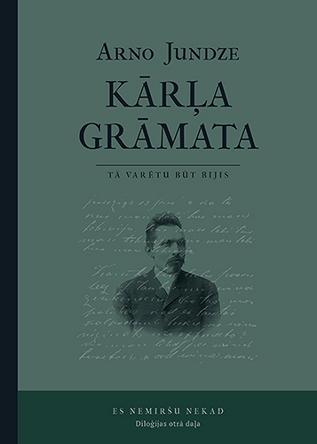 KĀRĻA GRĀMATA. TĀ VARĒTU BŪT BIJIS